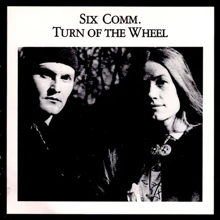 Six Comm - Turn Of The Wheel