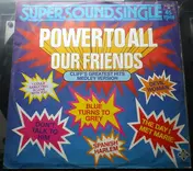 The Sixties - Power To All Our Friends / You Are Always On My Mind