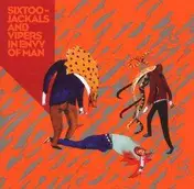 Sixtoo - Jackals And Vipers In Envy Of Man
