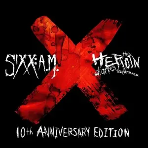 Sixx: A.M. - Heroin.. -Annivers-DIARIES SOUNDTRACK/ 10TH ANNIVERSARY EDITIONDIARIES SOUNDTRACK/ 10TH ANNIVERSARY