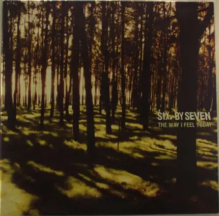 Six By Seven - Way I Feel Today