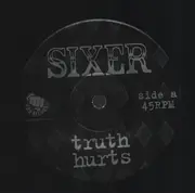 7inch Vinyl Single - Sixer - Truth Hurts