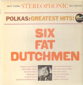 Six Fat Dutchmen - Polkas: Greatest Hits!