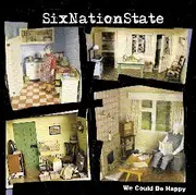 7'' - SixNationState - We Could Be Happy - yellow vinyl