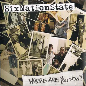 Sixnationstate - Where Are You Now?