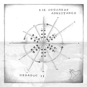 Six Organs of Admittance - Hexadic II