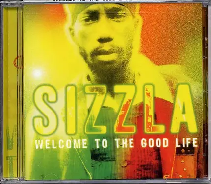 Sizzla - Welcome To The Good Life