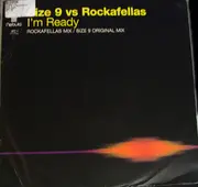 12'' - Size 9 vs. Rockafellas - I'm Ready