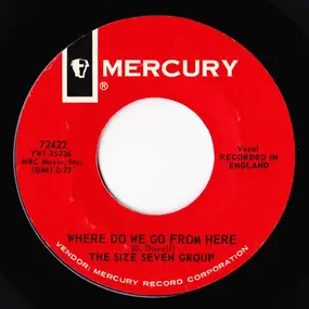 The Size Seven Group - Where Do We Go From Here / Till I Die