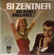 Si Zentner - Big Band Brilliance!