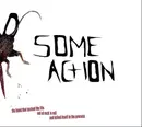 CD - Some Action - The Band That Sucked The Life Out Of Rock'N Roll And Killed Itself In The Process - Digipak