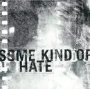 7inch Vinyl Single - Some Kind Of Hate - Some Kind Of Hate - Orange Clear Vinyl