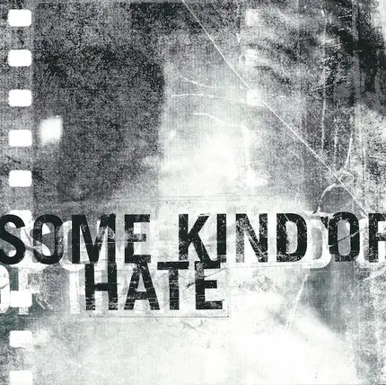 Some Kind Of Hate - Some Kind Of Hate
