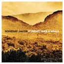 LP - Someday Jacob - It Might Take A While - Inser Incl.