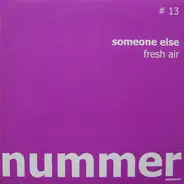 Someone Else - FRESH AIR