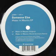 Someone Else - Water In Mexico EP