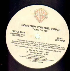 Somethin' for the People - Think Of You