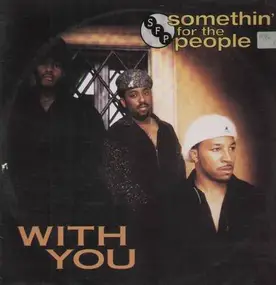 Somethin' for the People - With you