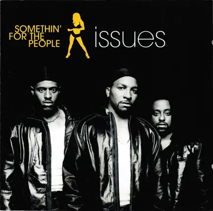 Somethin' For The People - Issues
