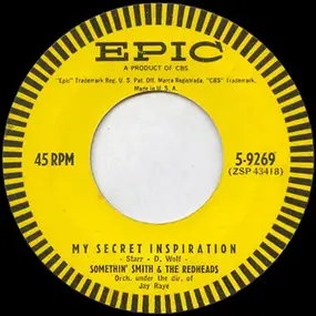 Somethin' Smith & The Redheads - My Secret Inspiration / The Brush Off