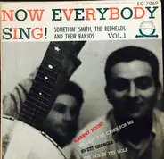 Somethin' Smith & The Redheads - Now Everybody Sing! Vol. 1