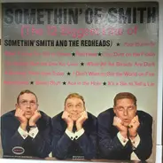 Somethin' Smith & The Redheads - Somethin' Of Smith (The Biggest Hits Of Somethin' Smith And The Redheads)