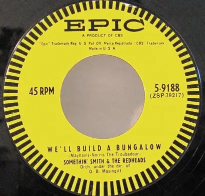 Somethin' Smith & The Redheads - We'll Build A Bungalow