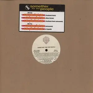 Somethin' For The People - Can You Feel Me