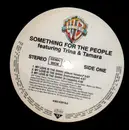 12'' - Something For The People Featuring Trina & Tamara - My Love Is The Shhh!