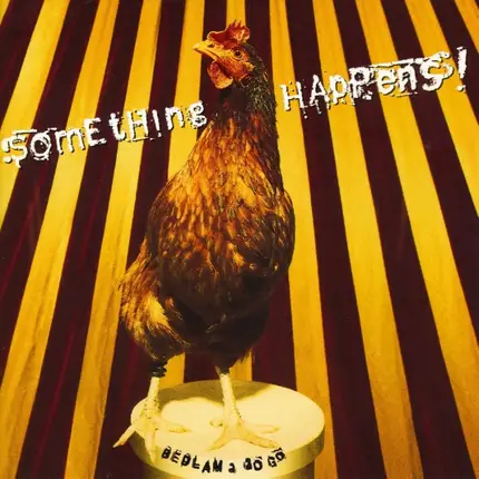 Something Happens - Bedlam A Go Go!