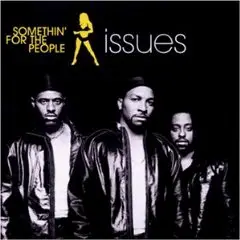 Something for the People - Issues