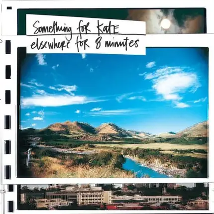 Something For Kate - Elsewhere For 8 Minutes