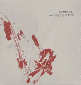 Sometree - Bending the Willow