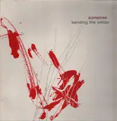 Sometree - Bending the Willow