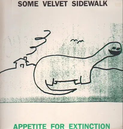 Some Velvet Sidewalk - Appetite for Extinction