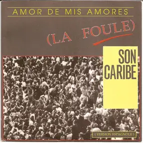 Son Caribe - Amor De Mis Amores (La Foule)(Version Espagnole)