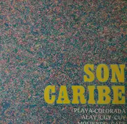 Son Caribe - Playa-Colorada / Alay Cuy Cuy / Moliendo Cafe