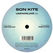 12inch Vinyl Single - Son Kite - Unfamiliar EP