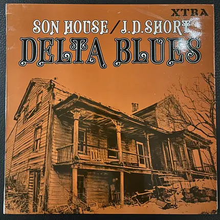 Son House / J. D. Short - Delta Blues