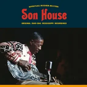 Son House - Special Rider Blues