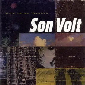 Son Volt - Wide Swing Tremolo