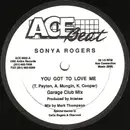 12inch Vinyl Single - Sonya Rogers - You Got To Love Me