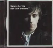 Sondre Lerche - Don't Be Shallow