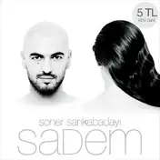 Soner Sarikabadayi - Sadem
