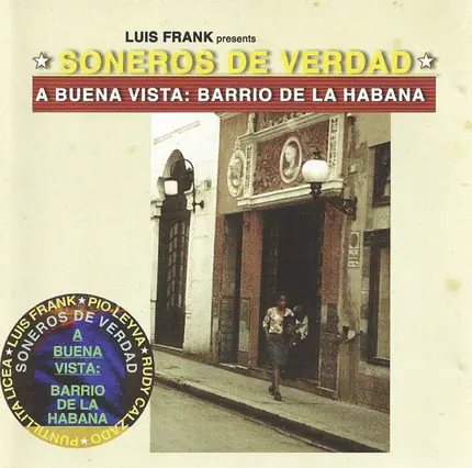 Soneros De Verdad - A Buena Vista: Barrio de la Habana