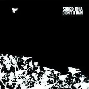 Songs: Ohia - Didn't It Rain