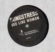 The Songstress - See Line Woman