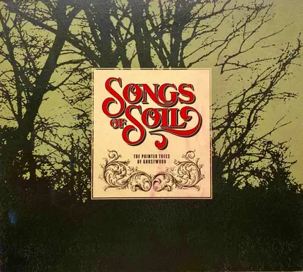 Songs Of Soil - The Painted Trees of Ghostwood
