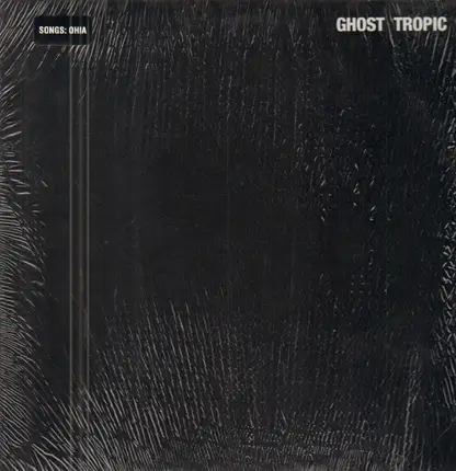 Songs:Ohia - Ghost Tropic