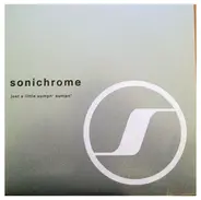 Sonichrome - Just A Little Sumpn' Sumpn'